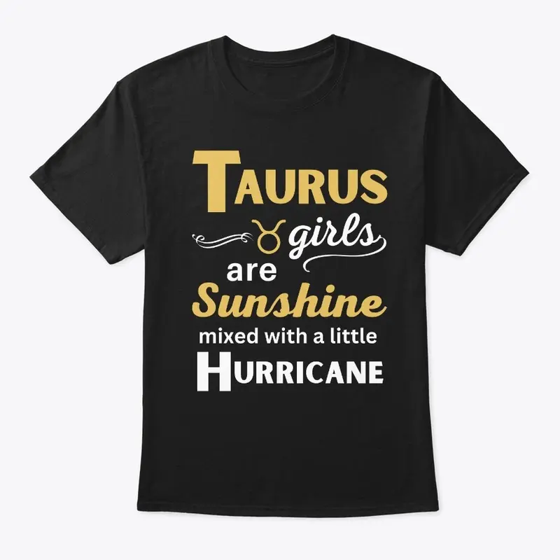 Taurus Girls Are Sunshine Mixed With 