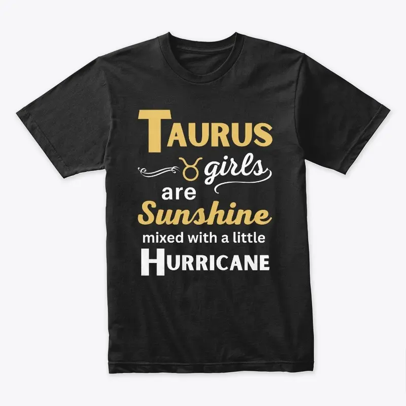 Taurus Girls Are Sunshine Mixed With 